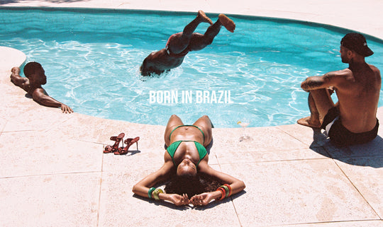 BORN IN BRAZIL CAMPAIGN